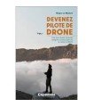Livre Devenez Pilote De Drone Tout Pour Réussir L'examen Catégorie Ouverte Open A2 Et Obtenir Le Bapd