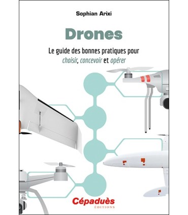 Book Cepadues DRONES THE GUIDE OF GOOD PRACTICES TO CHOOSE, DESIGN AND OPERATE